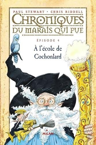A l'école des cochonlard / chroniques du marais qui pue t.4
