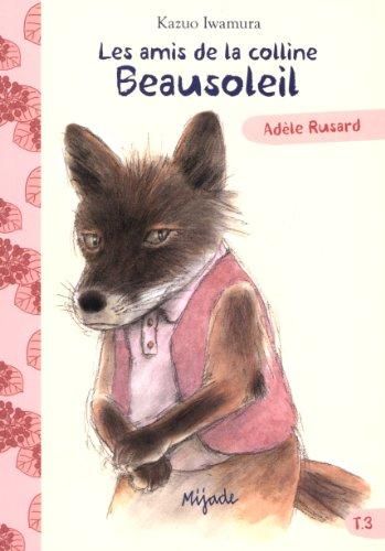 Adèle rusard / les amis de la colline beausoleil t.3