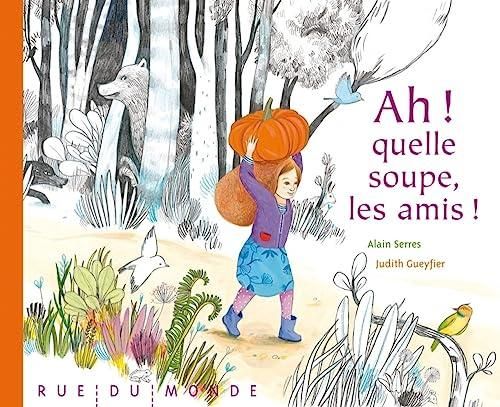 Ah ! quelle soupe, les amis !