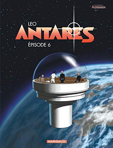 ANTARES EPISODE 6 / ANTARES T.6