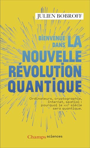 Bienvenue dans la nouvelle révolution quantique