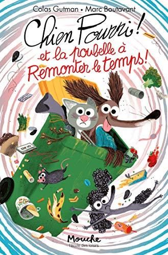 Chien pourri et la poubelle à remonter le temps !