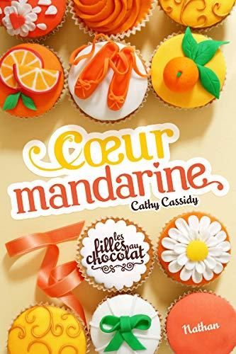 Coeur mandarine / les filles au chocolat t.3