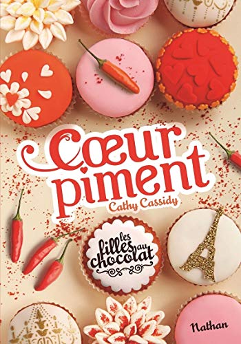 COEUR PIMENT/ LES FILLES AU CHOCOLAT T.6 1/2