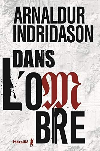 Dans l'ombre / la trilogie des ombres t.1