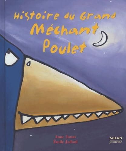 Histoire du grand mechant poulet