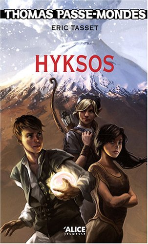 HYKSOS / THOMAS PASSE-MONDES T.2