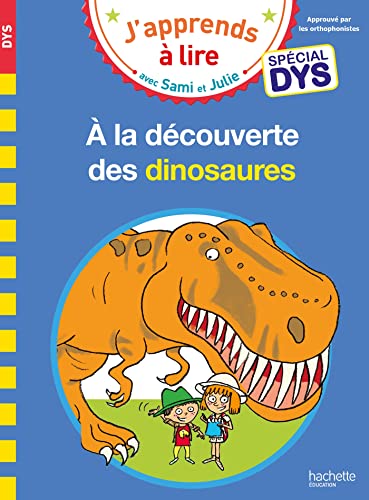 J'apprends à lire avec Sami et Julie : À la découverte des dinosaures : spécial Dys