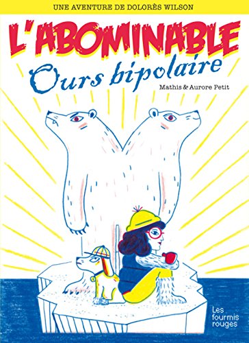 L'ABOMINABLE OURS BIPOLAIRE