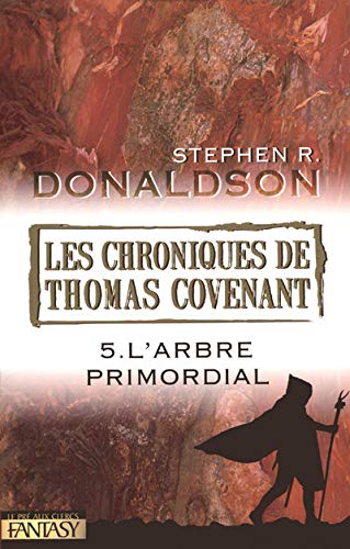 L'ARBRE PRIMORDIAL / LES CHRONIQUES DE THOMAS COVENANT T.5