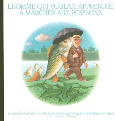 L'Homme qui voulait apprendre à marcher aux poissons