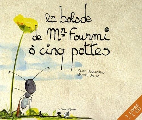 La Balade de mr fourmi a cinq pattes