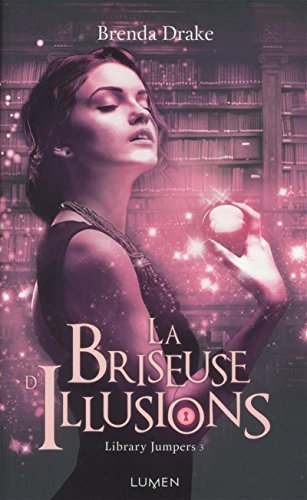 LA BRISEUSE D'ILLUSIONS / LIBRARY JUMPER T.3