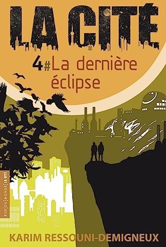 La Dernière éclipse / la cité t.4