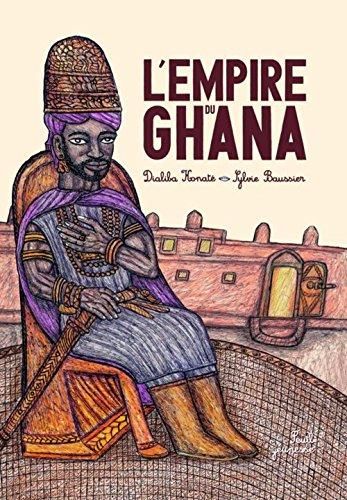 La Fabuleuse histoire de l'empire du ghana