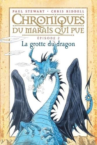 La Grotte du dragon / chroniques du marais qui pue t.2