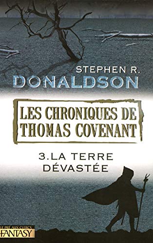 LA TERRE DÉVASTÉE / LES CHRONIQUES DE THOMAS COVENANT T.3