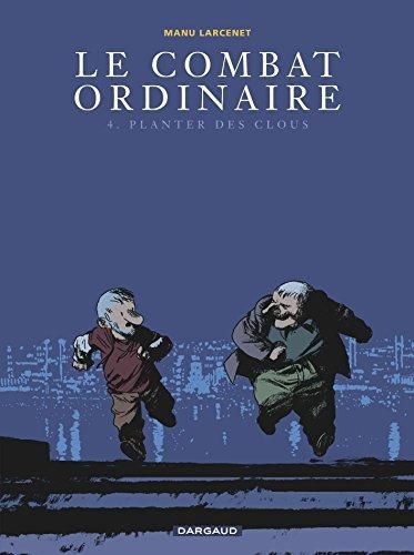 Le Combat ordinaire t.4