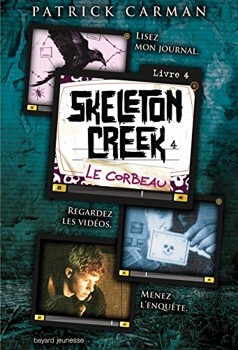 LE CORBEAU / SKELETON CREEK T.4