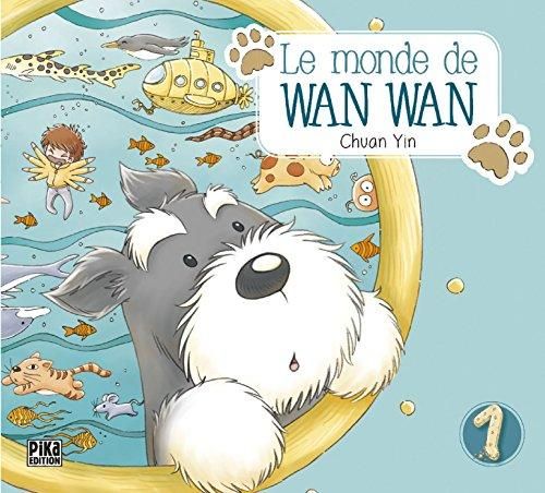 Le Monde de wan wan t.1