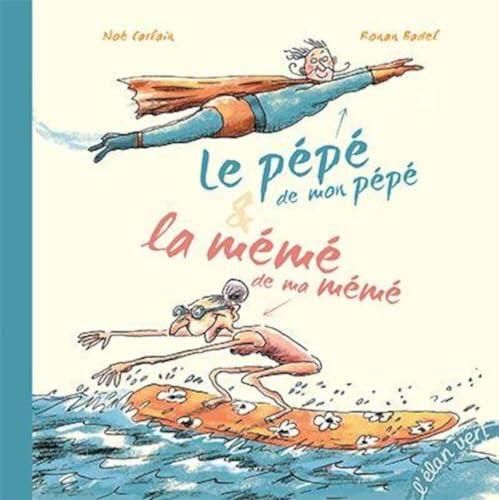 Le Pépé de mon pépé & la mémé de ma mémé