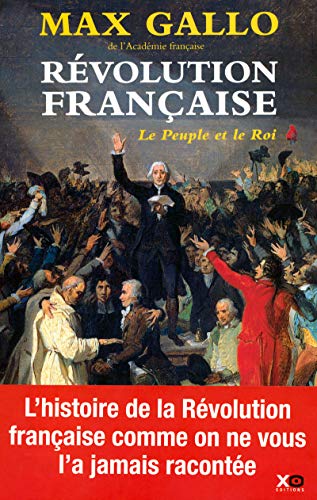 LE PEUPLE ET LE ROI / REVOLUTION FRANÇAISE T.1
