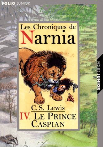LE PRINCE CASPIAN / LES CHRONIQUES DE NARNIA T.4