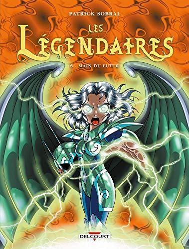 Les Legendaires t.6