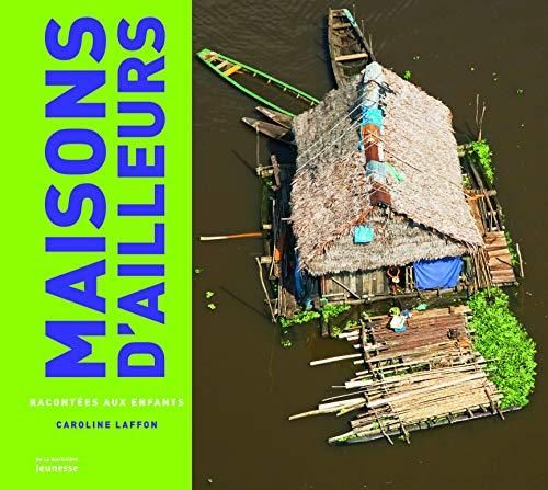Les Maisons d'ailleurs racontées aux enfants