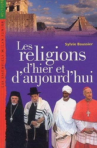 Les Religions d'hier et d'aujourd'hui