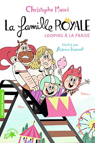 LOOPING À LA FRAISE / LA FAMILLE ROYALE T.7