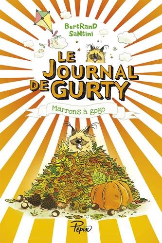 MARRONS À GOGO / LE JOURNAL DE GURTY T.3