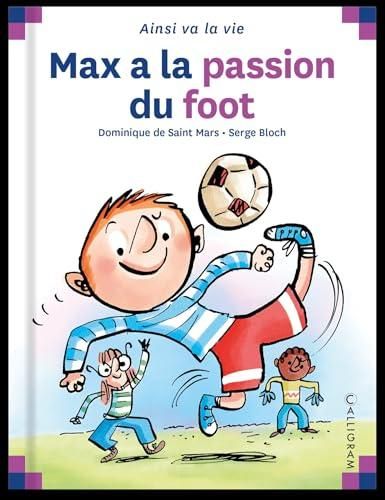 Max a la passion du foot
