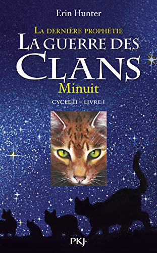 MINUIT / LA GUERRE DES CLANS CYCLE 2 : LA DERNIERE PROPHETIE T.1
