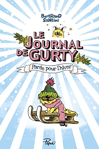 PARÉE POUR L'HIVER / LE JOURNAL DE GURTY T.2