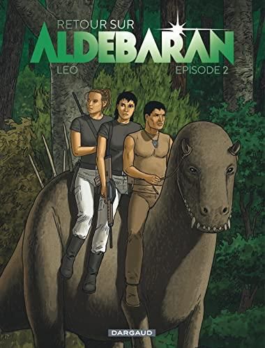 Retour sur aldebaran episode 2 / retour sur aldebaran t.2