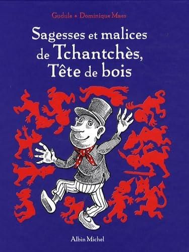 Sagesses et malices de tchantchès, tête de bois